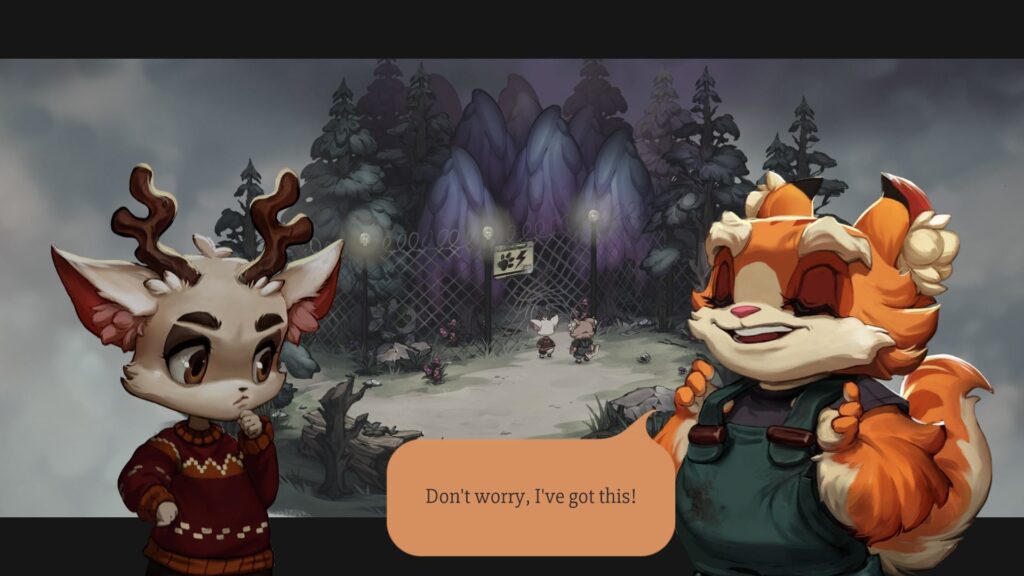 A young anthropromorphic deer and a young anthropromorphic feline-like creature are sharing a dialogue screen. The feline says, with a confident expression and closed eyes, "Don't worry, I've got this!"