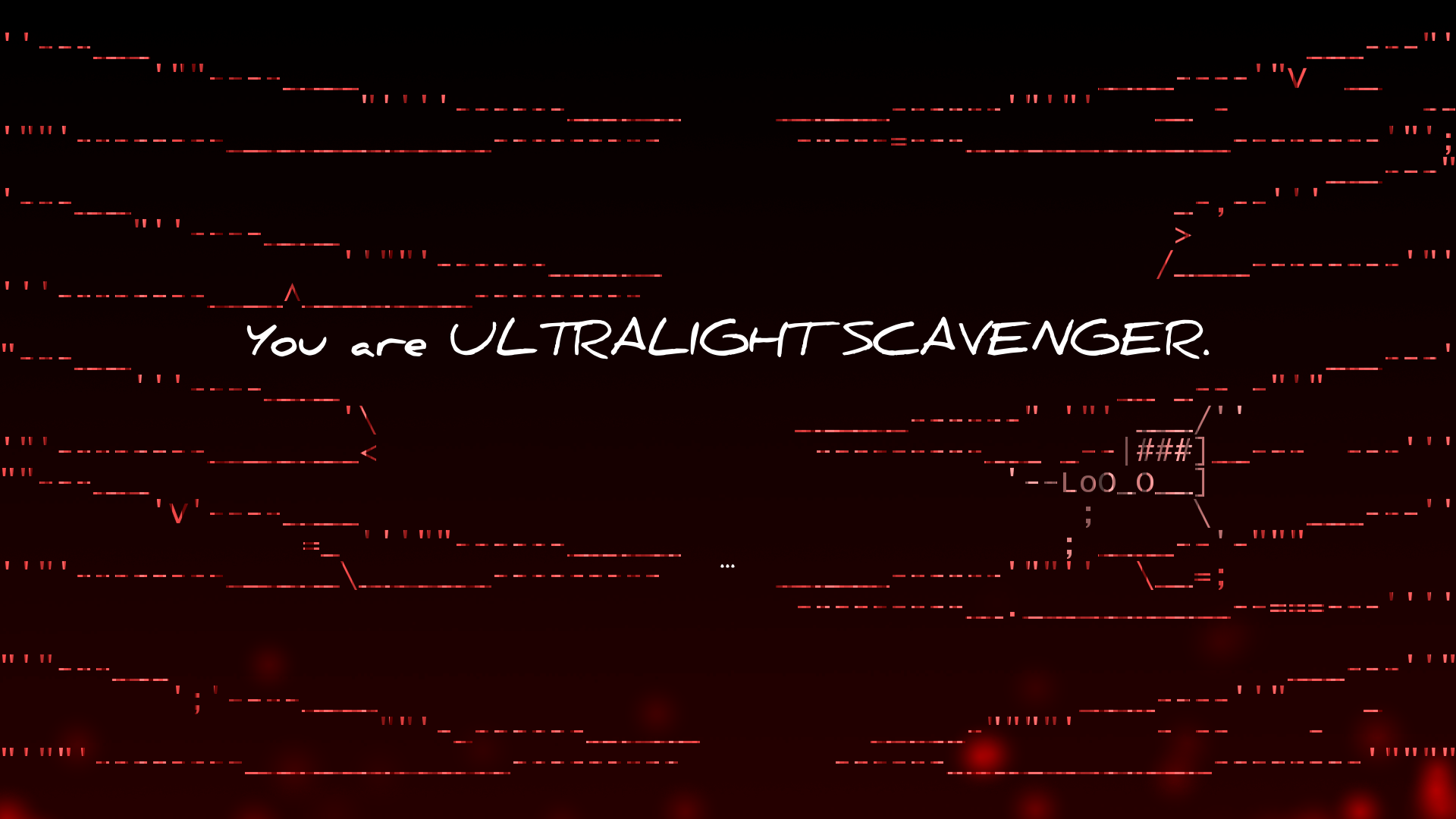 This screen is what it looks like when you are getting into the ribcage of your meat-mech in Extreme Meatpunks Forever. In text, the screen says, "You are ULTRALIGHT SCAVENGER."