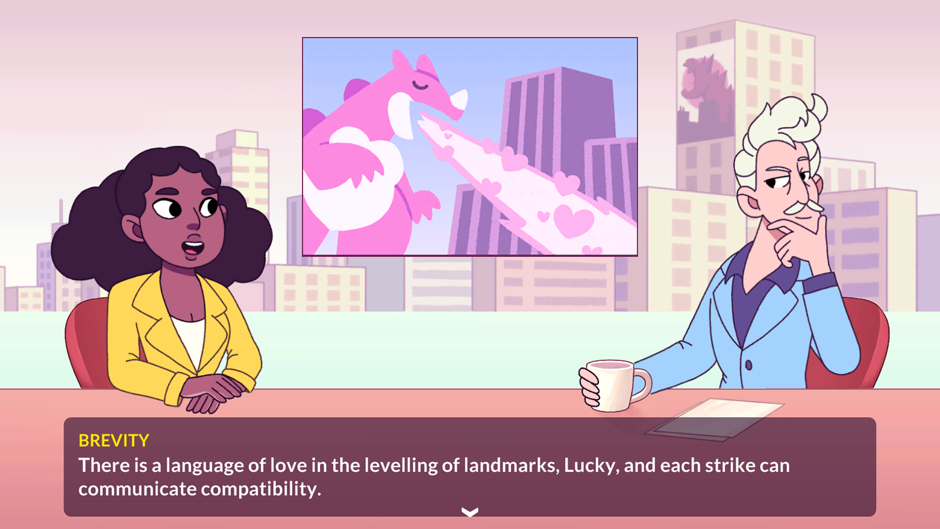 Screenshot from Kaichu - A Kaiju Dating Sim. An illustration of two figures sitting at a table. The image of a reptilian-like creature is shooting a breath of fire peppered with hearts towards a group of buildings. Behind this image is a backdrop of a cityscape. A dialogue box appears on the bottom with the name Brevity, reading, "There is a language of love in the levelling of landmarks, Lucky, and each strike can communicate compatibility."