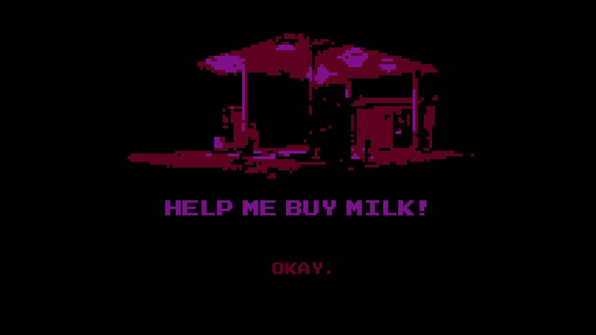 The title screen of Milk depicting a gas station. the text reads HELP ME BUY MILK! the start prompt only says "Okay."