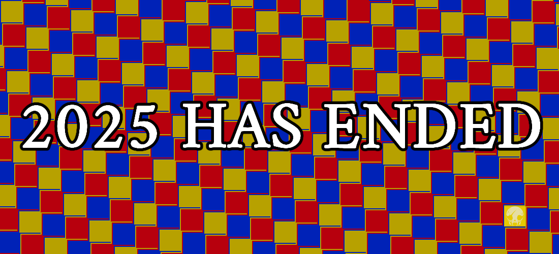 2025 HAS ENDED