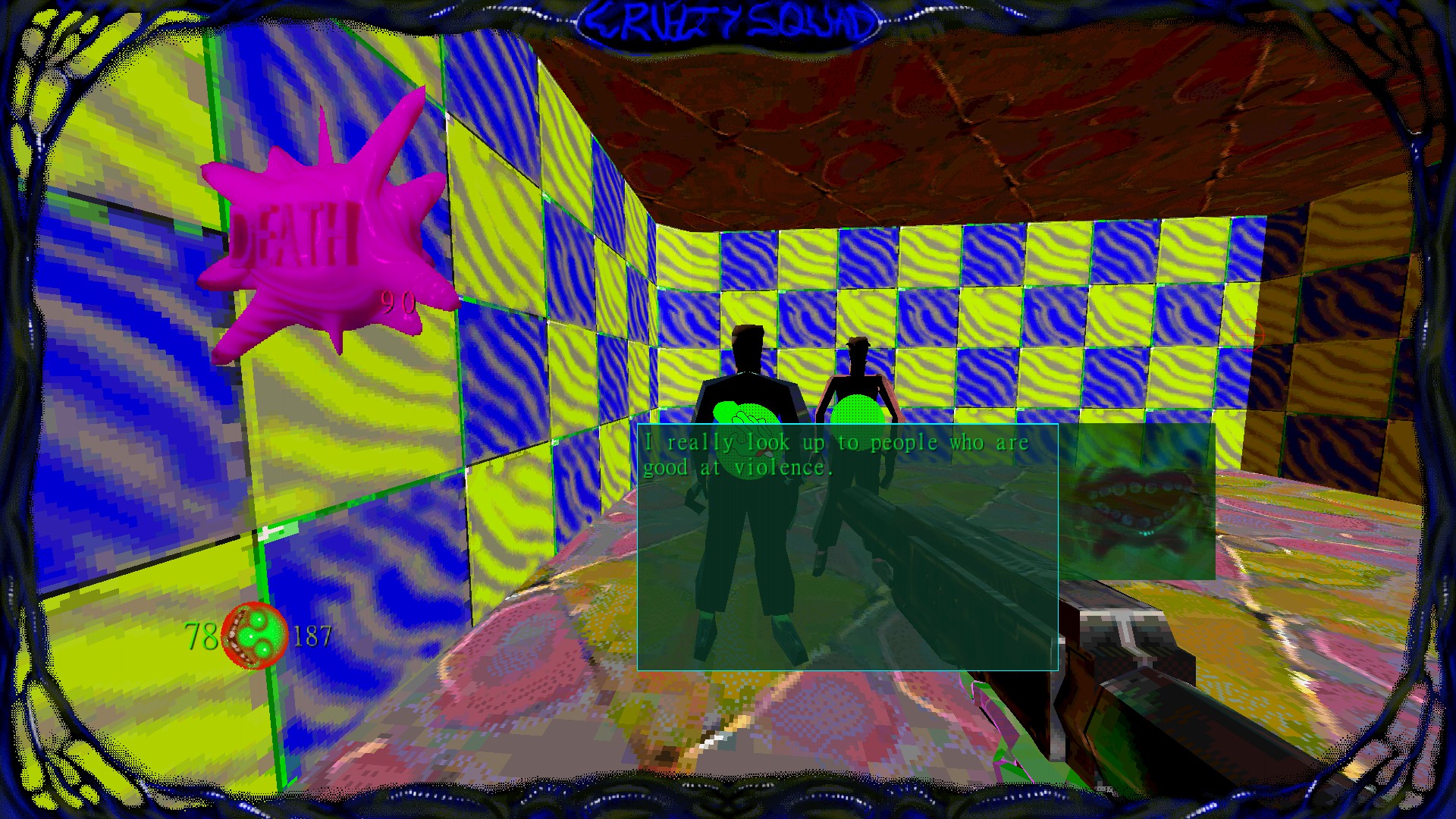 Talking to an NPC in a florid Neon room. The text reads, "I really look up to people who are good at violence." 