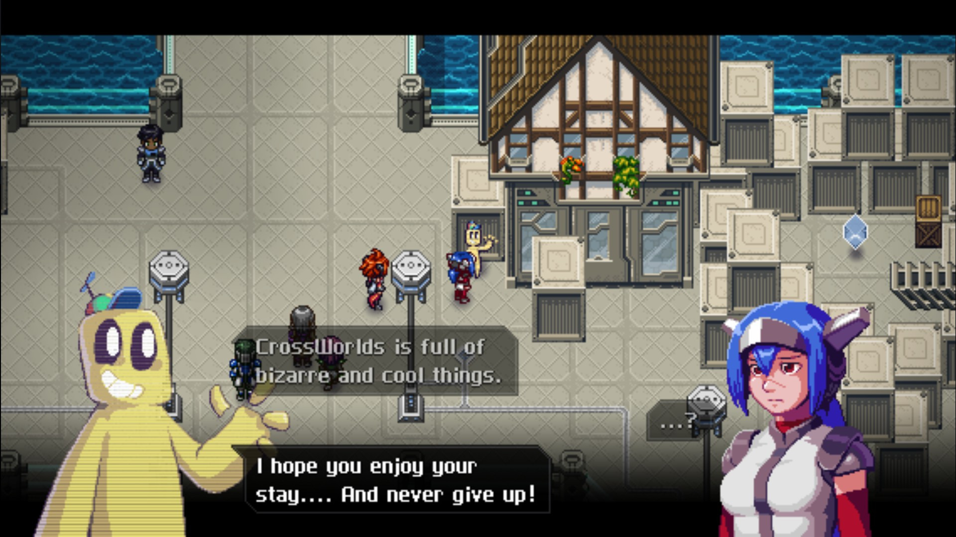 A screenshot of Crosscode. The protagonist Lea is talking with a strange creature wearing a propeller cap and a large grin. She appears disconcerted. The creature says: Crossworlds is full of bizarre and cool things! I hope you enjoy your stay... and never give up!
